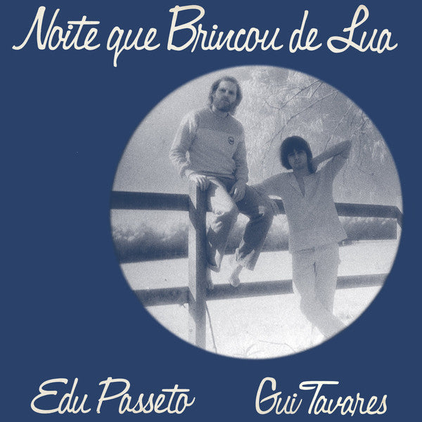Edu Passeto & Gui Tavares ‎– Noite Que Brincou De Lua LP