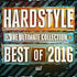 Various Artists - Hardstyle The Ultimate Collection Best Of 2016