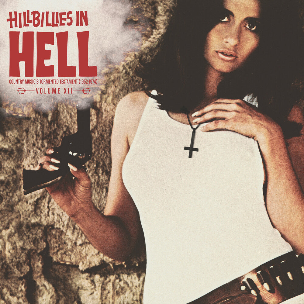 Various Artists – Hillbillies In Hell: Country Music's Tormented Testament (1952-74) Vol XII 2LP Red Vinyl RSD 2021