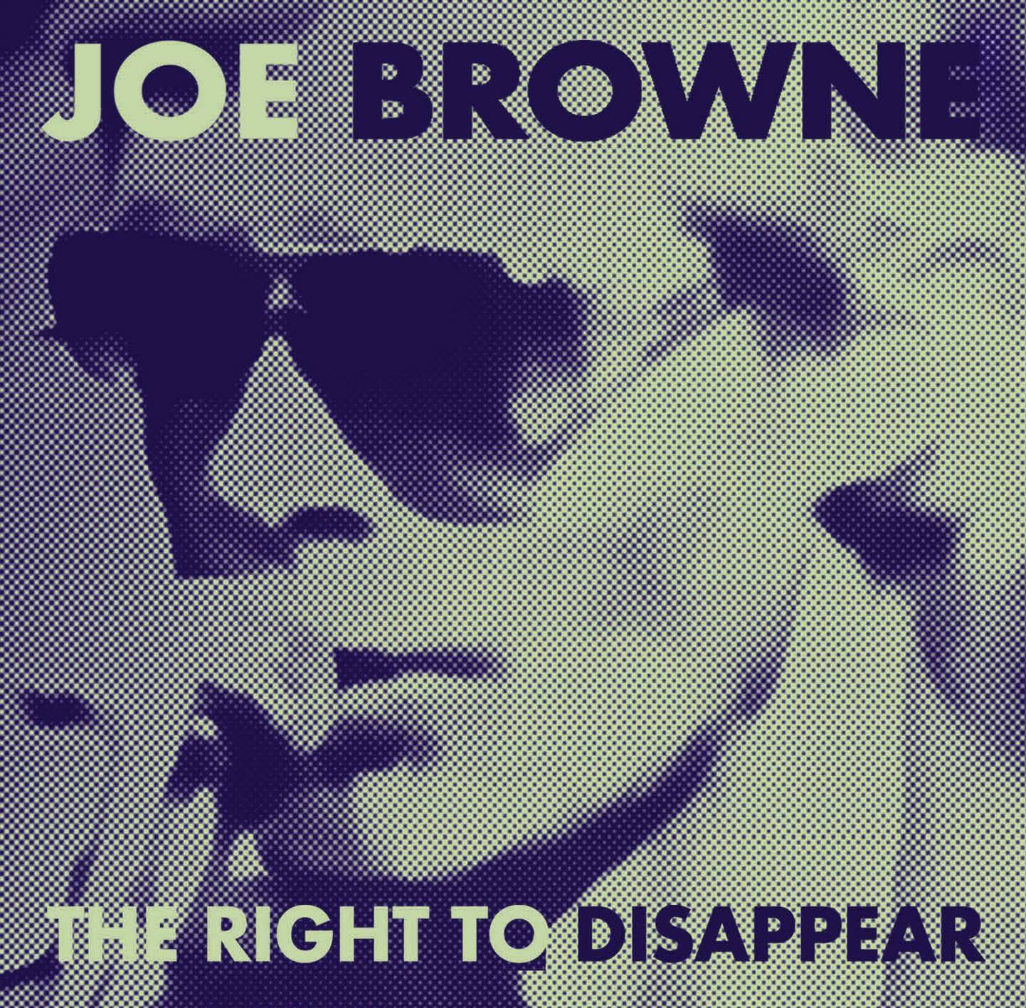 Joe Browne - The Right To Disappear CD