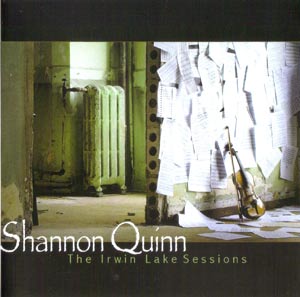 Shannon Quinn - Irwin Lake Sessions
