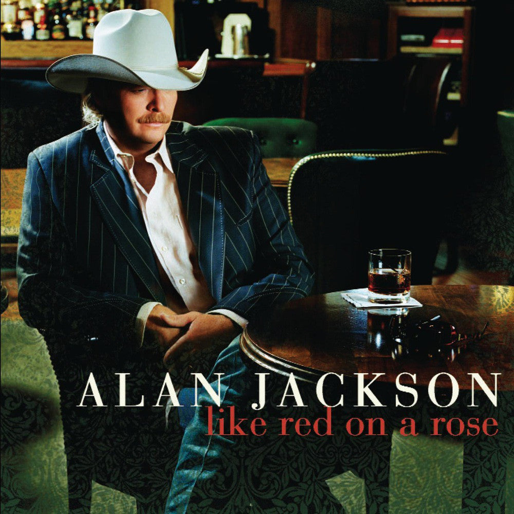 Alan Jackson - Like Red On A Rose CD