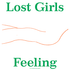 Lost Girls - Feeling 12"