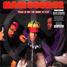 Main Source ‎– Peace Is Not The Word To Play 7"
