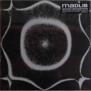 Madlib ‎– Sound Ancestors LP Arranged by Kieran Hebden