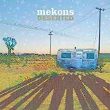 Mekons ‎– Deserted CD