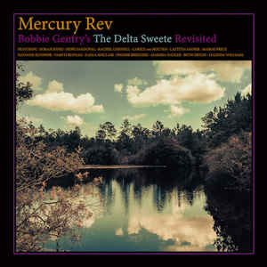 Mercury Rev ‎– Bobbie Gentry's The Delta Sweete Revisited CD