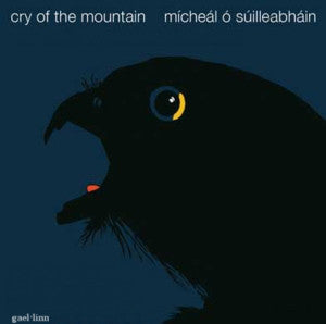 Mícheál Ó Súilleabháin ‎– Cry Of The Mountain CD