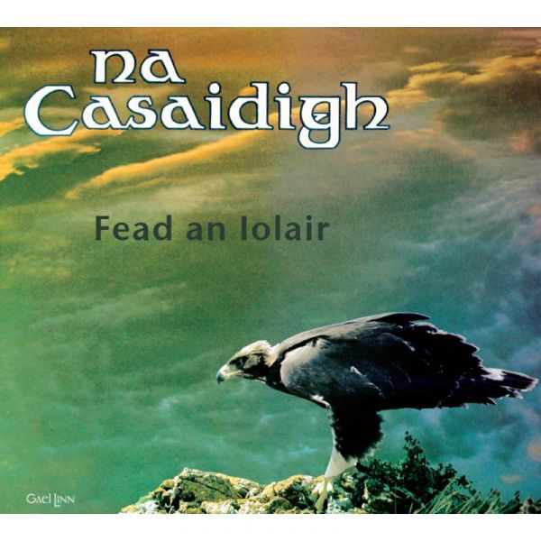 Na Casaidigh - Fead An Iolair The Eagle's Whistle CD