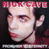 Nick Cave & The Bad Seeds ‎– From Her To Eternity CD