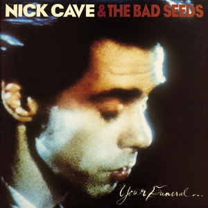 Nick Cave & The Bad Seeds ‎– Your Funeral... My Trial 2LP