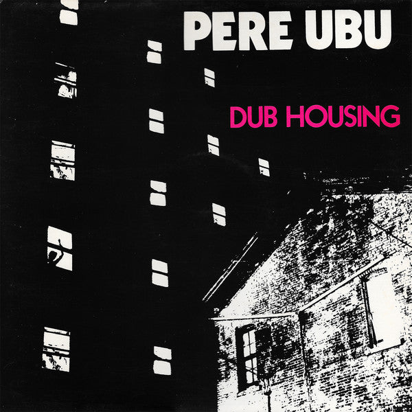 Pere Ubu ‎– Dub Housing LP