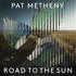 Pat Metheny - Road To The Sun 2LP