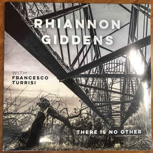 Rhiannon Giddens With Francesco Turrisi ‎– There Is No Other 2LP