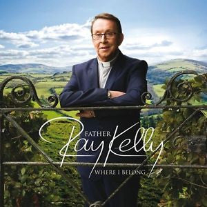 Father Ray Kelly - Where I Belong CD