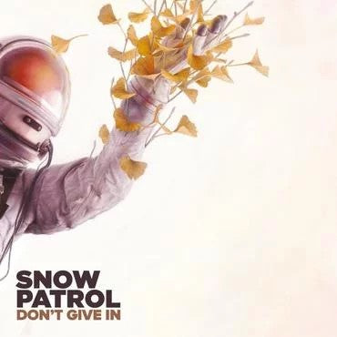 Snow Patrol  - Don't Give In / Life On Earth 10" RSD 2018 Exclusive