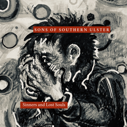 Sons Of Southern Ulster - Sinners & Lost Souls LP