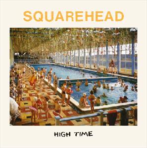 Squarehead - High Time LP