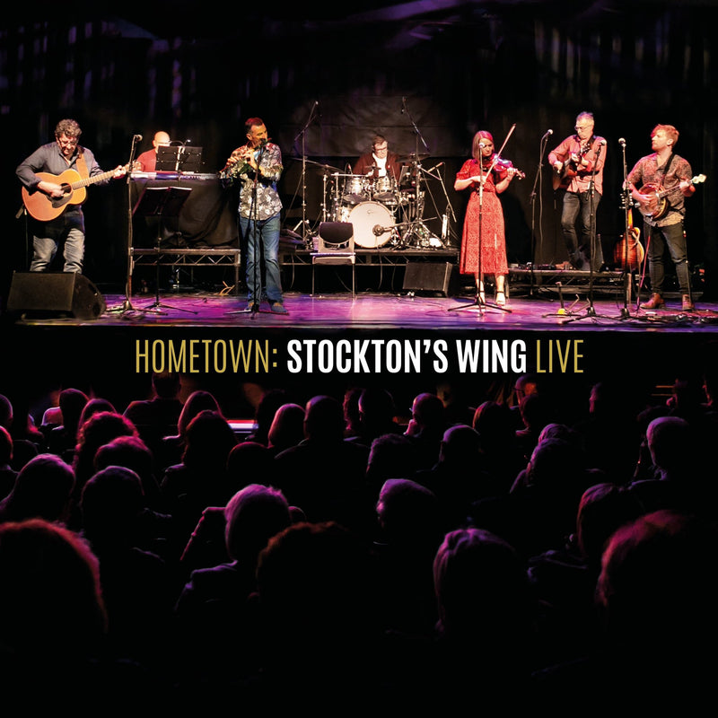Stockton's Wing - Hometown: Live CD