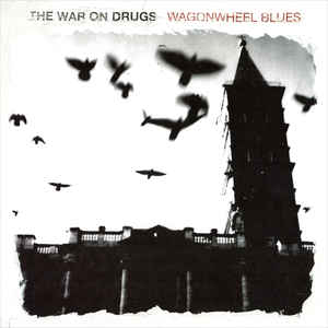 War On Drugs ‎– Wagonwheel Blues LP