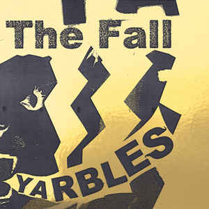 Fall – Schtick: Yarbles Revisited LP